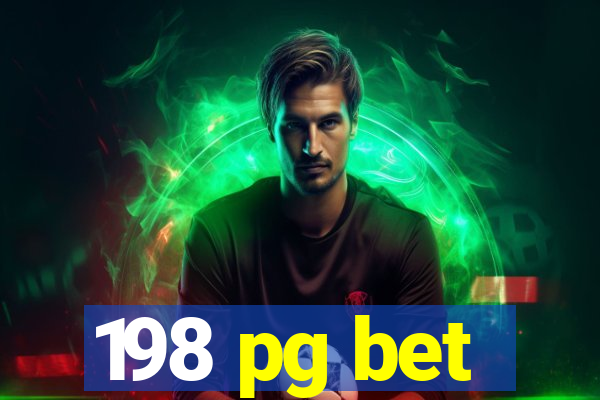 198 pg bet